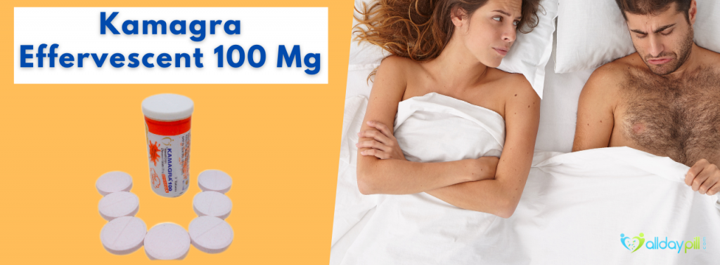Can We Treat Erectile Dysfunction With Kamagra Effervescent 100mg?