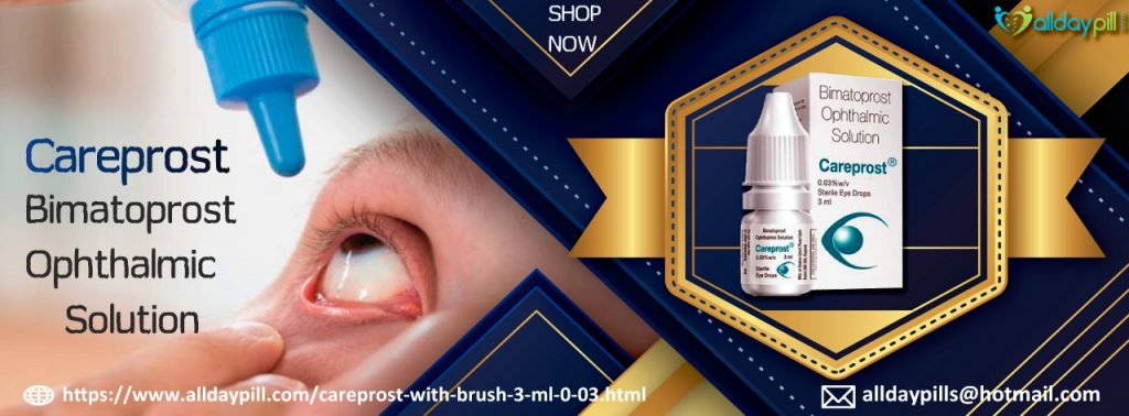 Treat the issue of glaucoma in the eye by using an effective solution- Careprost